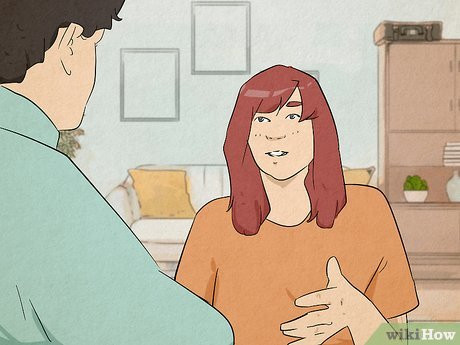 Be really transparent so he can embrace how honest you are.