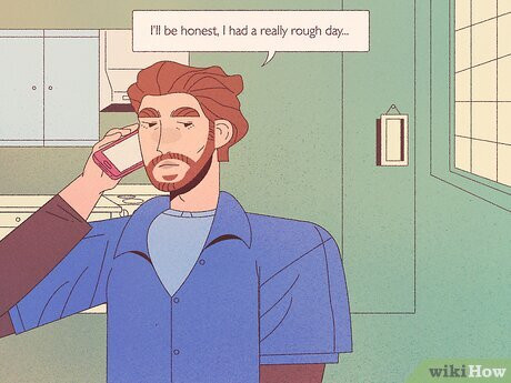 Step 9 You’re having a rough day.